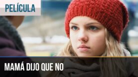 Mamá dijo que no – Películas Completas en Español | Peliculas